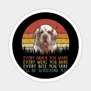 Vintage Every Snack You Make Every Meal You Bake Clumber Spaniel Magnet